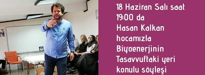 18 HAZİRAN HASAN KALKAN HOCAMIZ İLE BİYOENERJİ SÖYLEŞİSİ