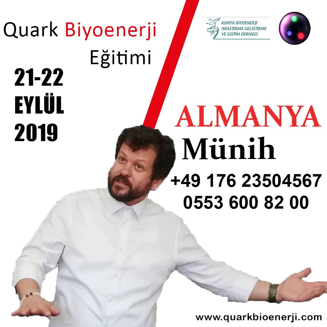 21/22 Eylül ALMANYA da  Hasan Kalkan Hocamızla Quark Biyoenerji Eğitimi